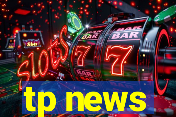 tp news